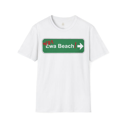 Wat Ewa Beach street sign - Unisex Softstyle T-Shirt