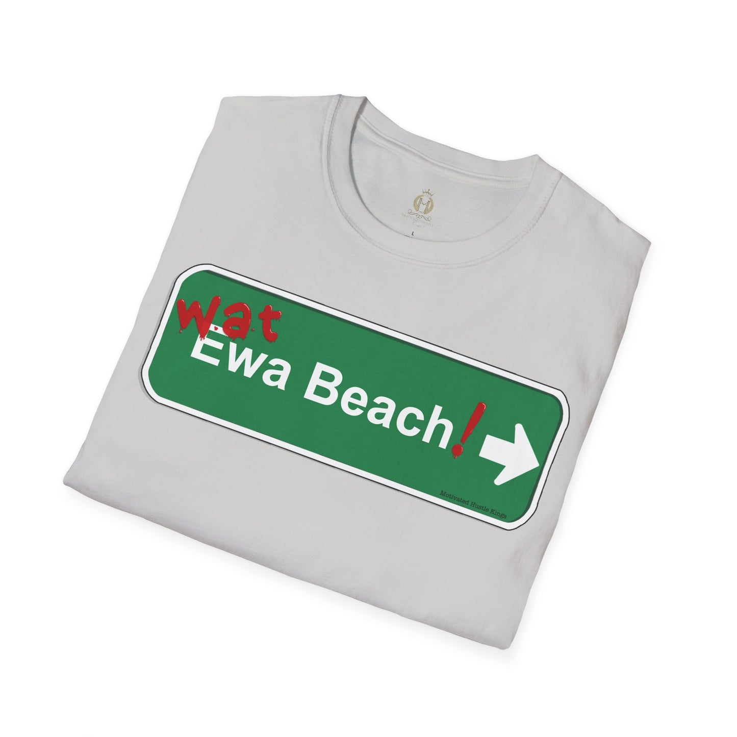 Wat Ewa Beach street sign - Unisex Softstyle T-Shirt