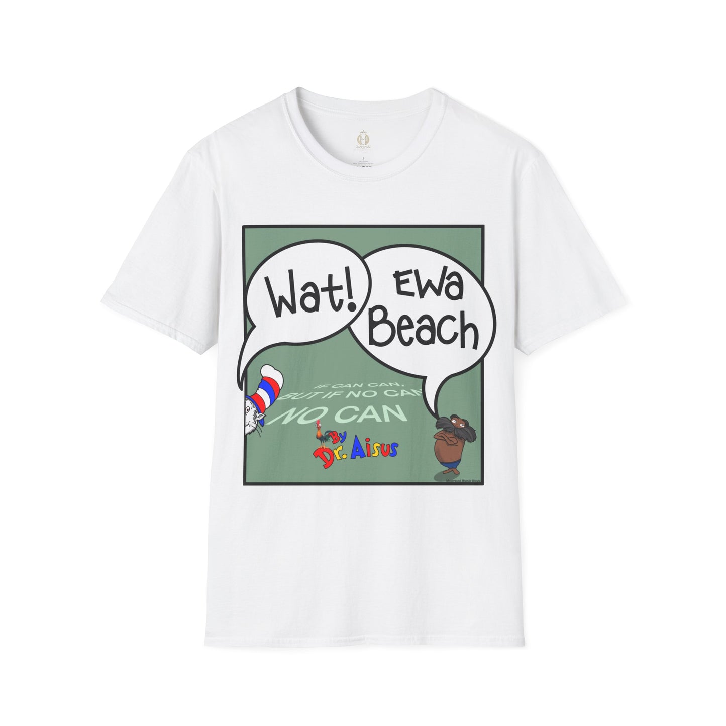 Wat Ewa Beach Dr. Aisus - Green -Unisex Softstyle T-Shirt