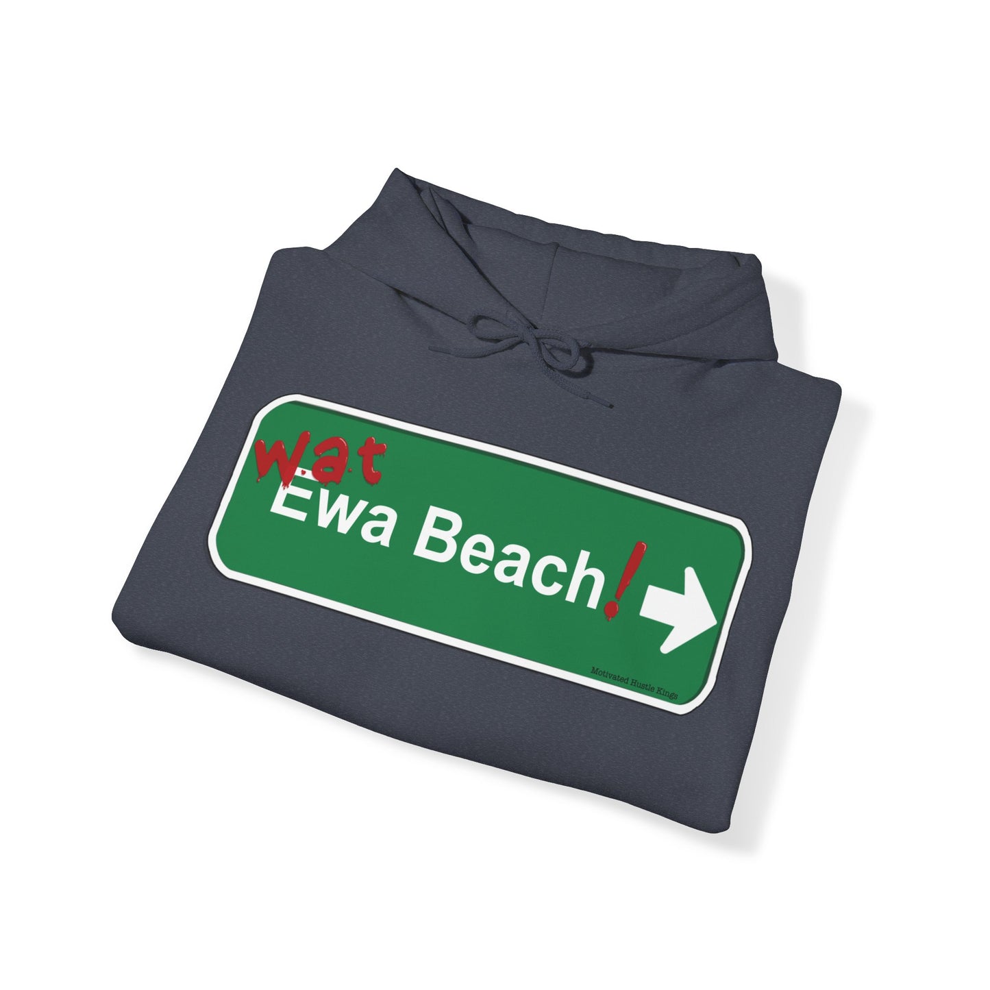 Wat Ewa Beach street sign - MHK - Unisex Heavy Blend™ Hooded Sweatshirt