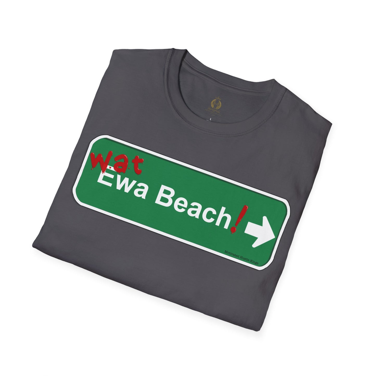 Wat Ewa Beach street sign - Unisex Softstyle T-Shirt