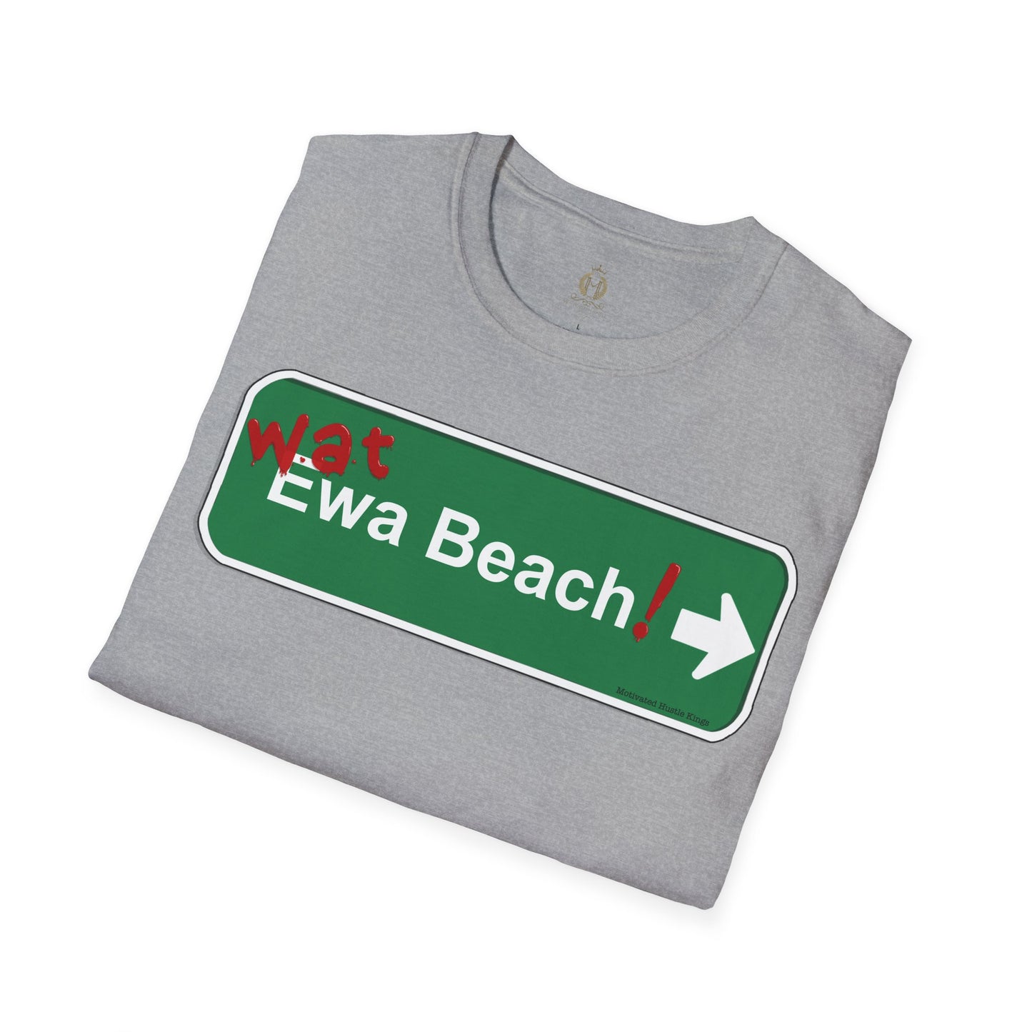 Wat Ewa Beach street sign - Unisex Softstyle T-Shirt