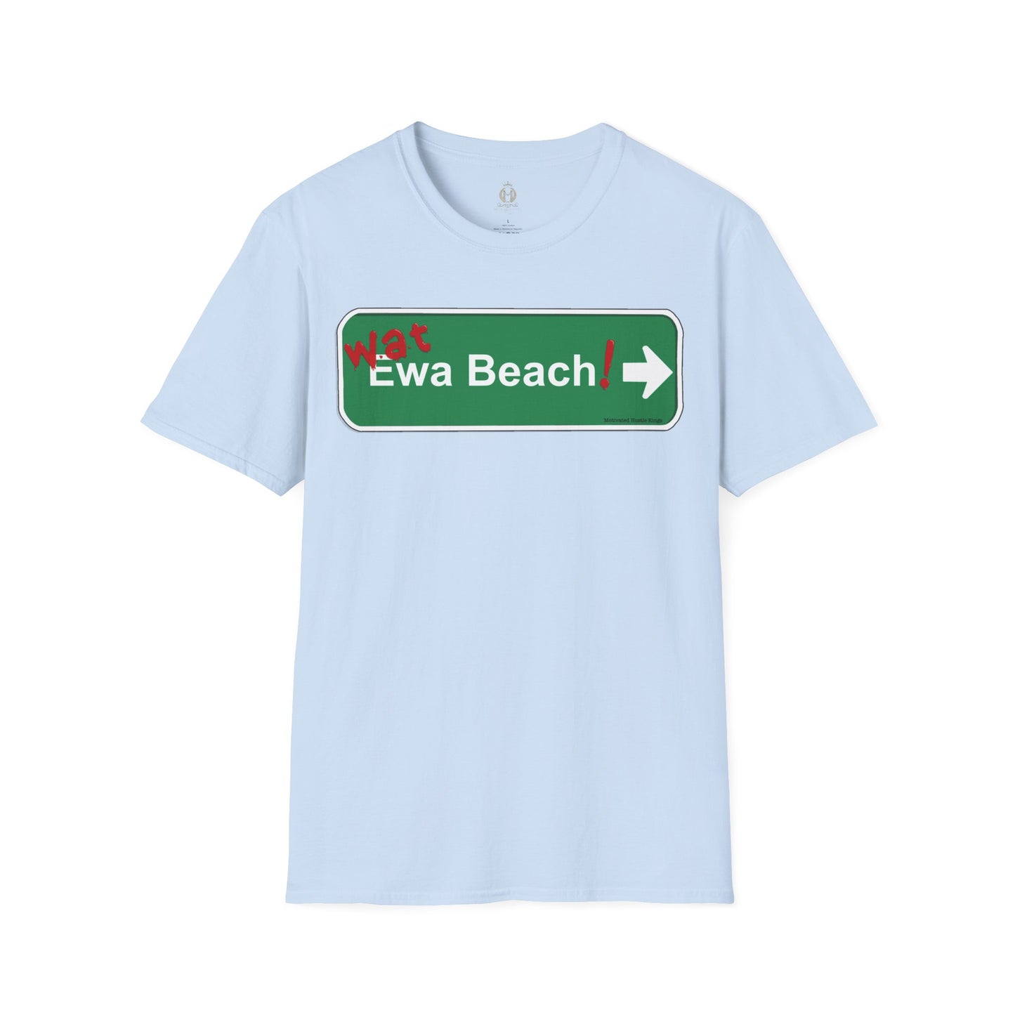 Wat Ewa Beach street sign - Unisex Softstyle T-Shirt