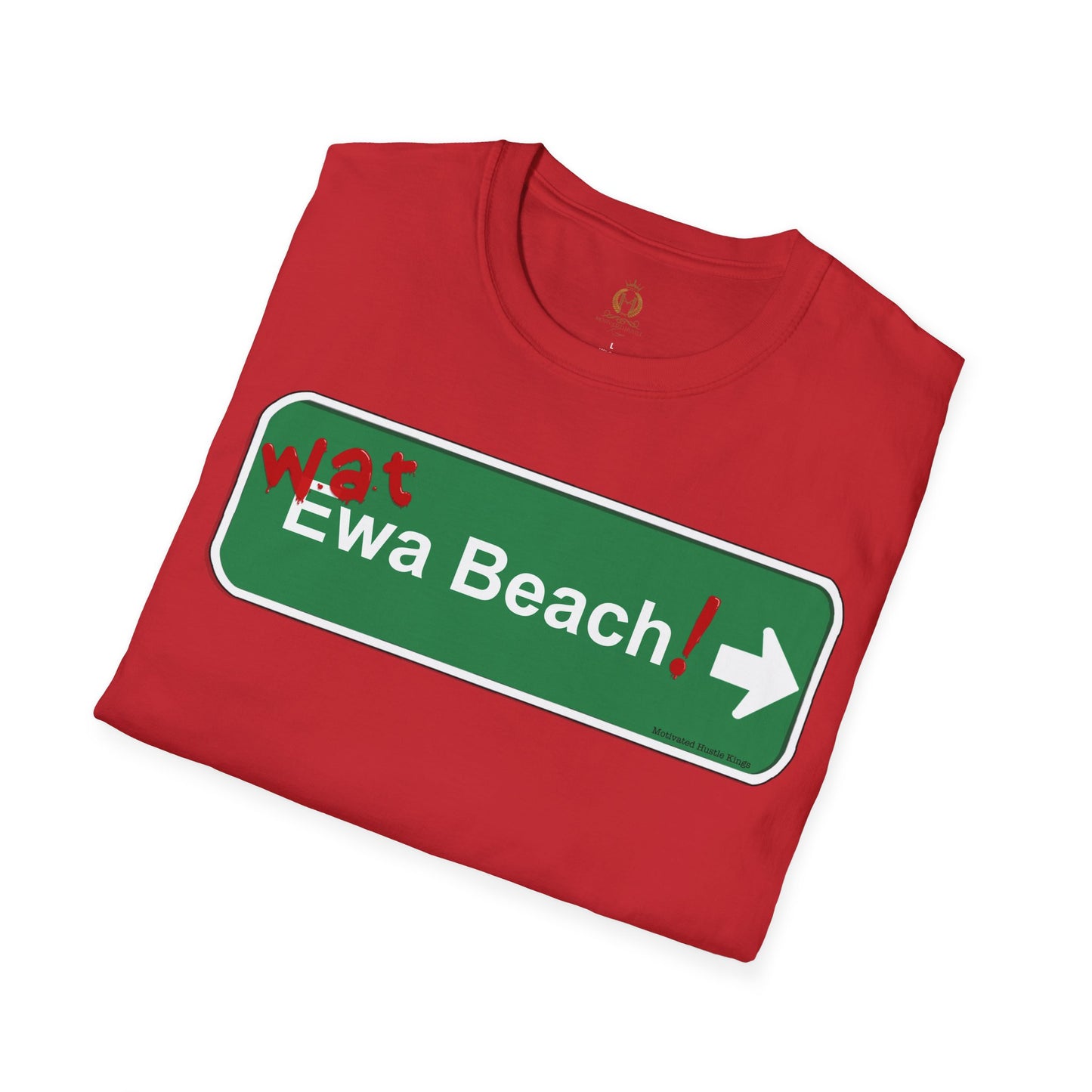 Wat Ewa Beach street sign - Unisex Softstyle T-Shirt